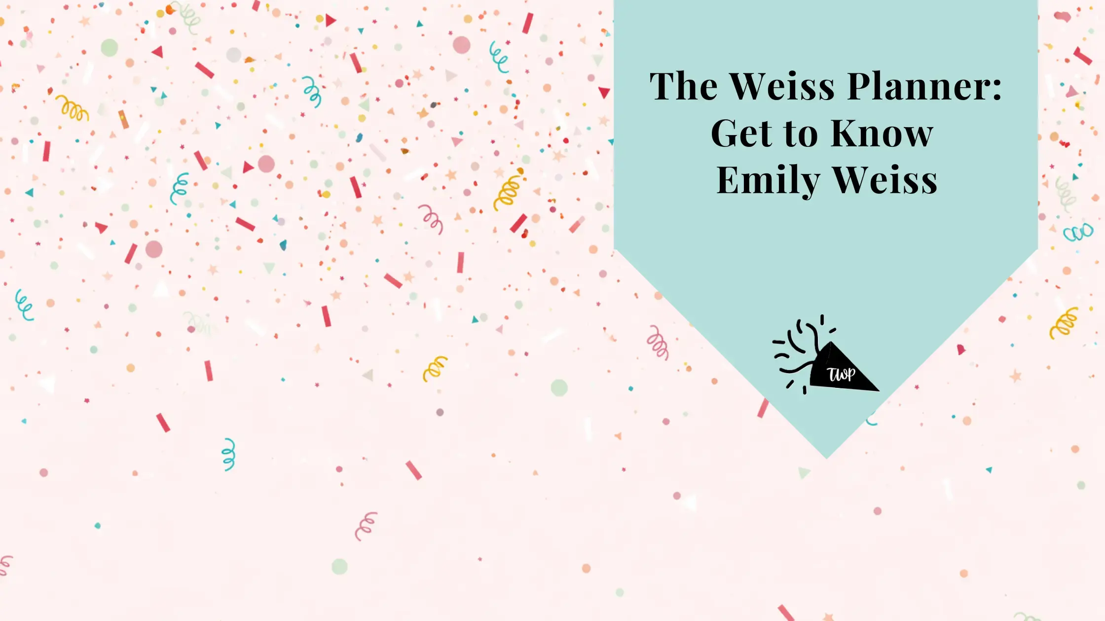 get to know the weiss planner